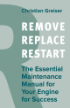 Remove, Replace, Restart